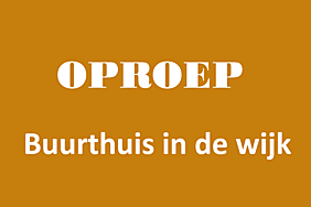 Wil jij met mij meedenken over een buurthuis in de wijk?