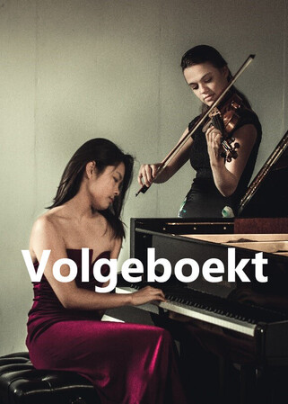 7 - Emma Rhebergen en Michelle Chow: viool en piano Volgeboekt